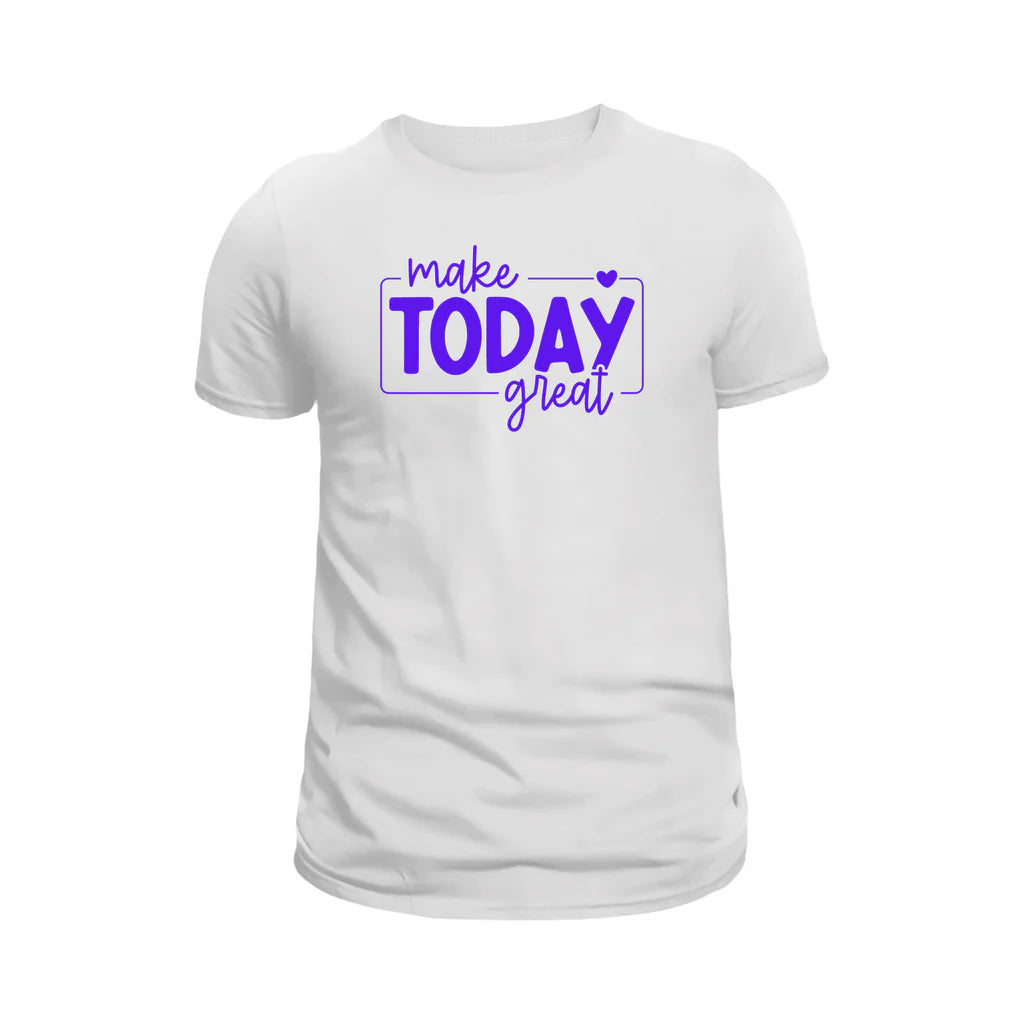 Make today Great T-Shirt