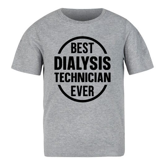 Best Dialysis Technician Ever T-Shirt