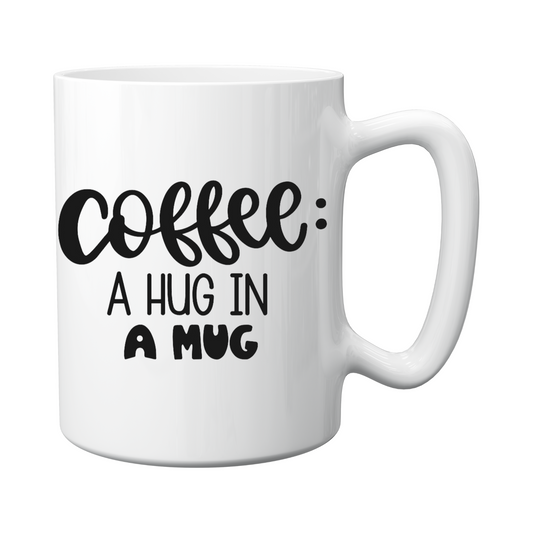 Coffee: A Hug In A Mug